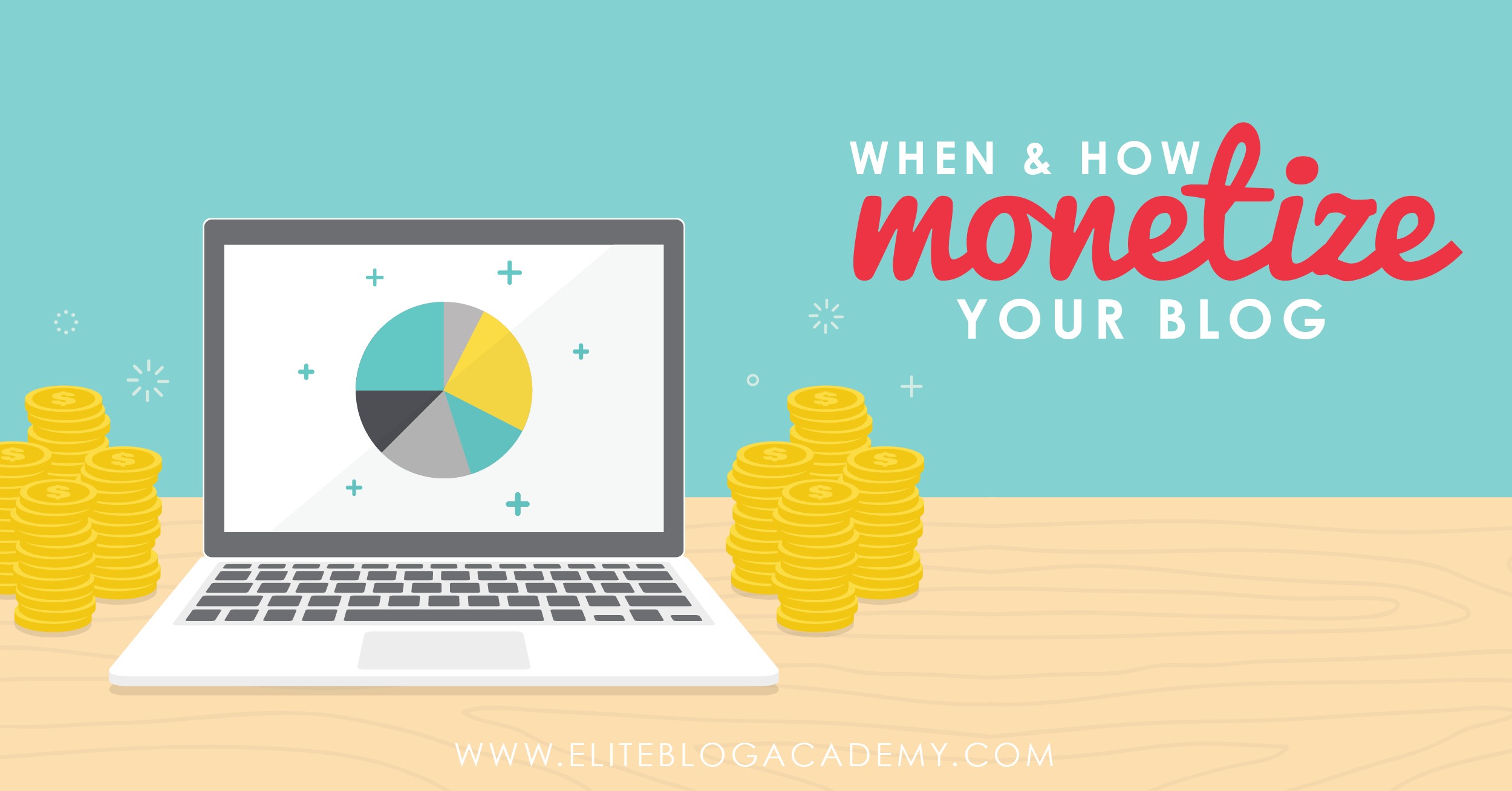 When to Monetize Your Blog | How Soon to Start Monetizing