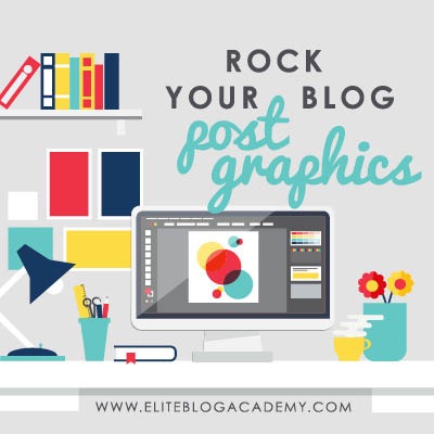 Blog Post Graphics | Tips For Creating Stunning Blog Post Graphics | How to Make Money Blogging | Brand New Blogger | Blogging Tips | EBA | Elite Blog Academy | How to Blog | Blogging 101