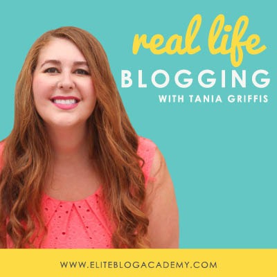 Real Life Blogging: Tania Griffis | Elite Blog Academy | How to Start a Profitable Blog | Blogging 101 | Schedule of a Full-Time Blogger | How to Run a Blogging Business | How to Effectively Manage Your Time