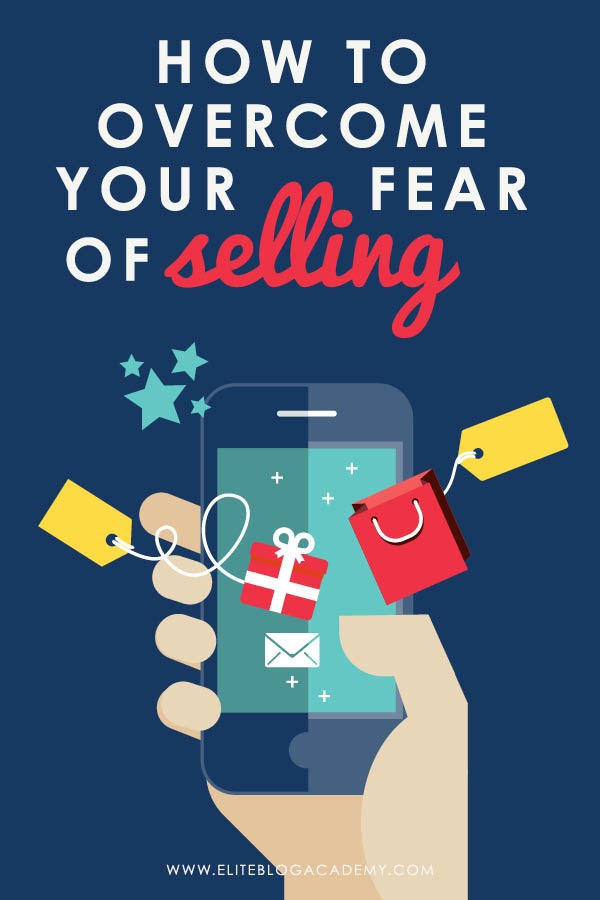 How to Overcome Your Fear Of Selling