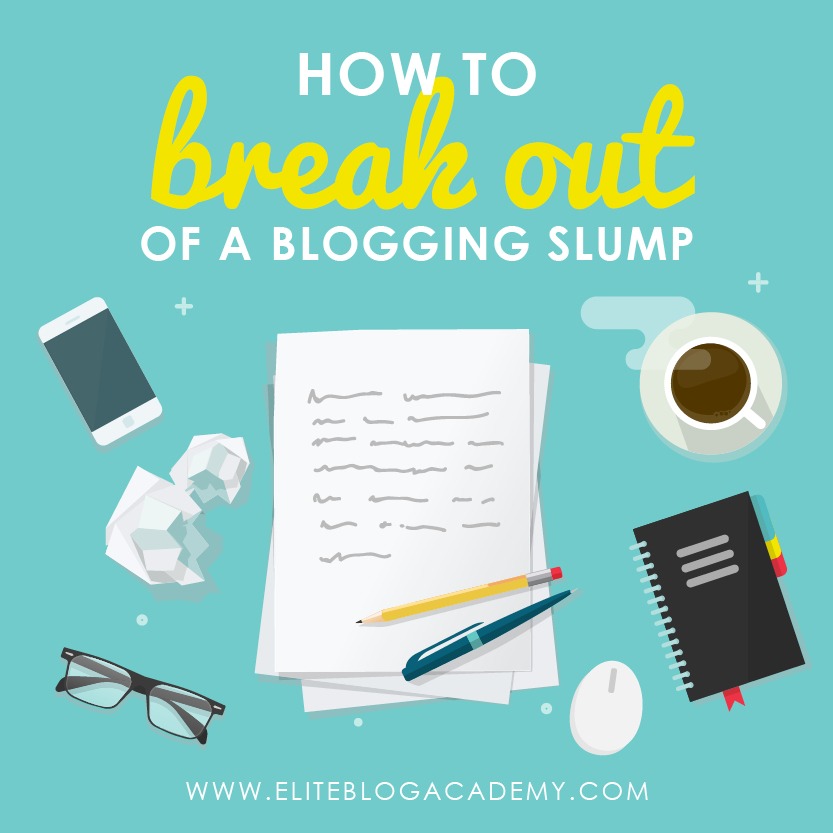 Feeling unmotivated and stuck? Here are 5 ways to break out of a blogging slump! #bloggingmotivation #writersblock #eliteblogacademy #blogging