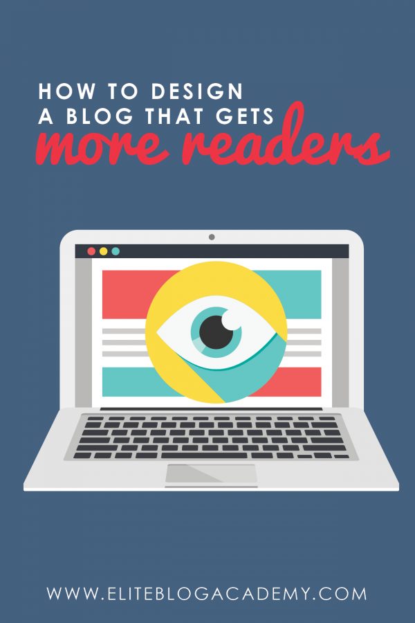 How to Design a Blog That Gets More Readers
