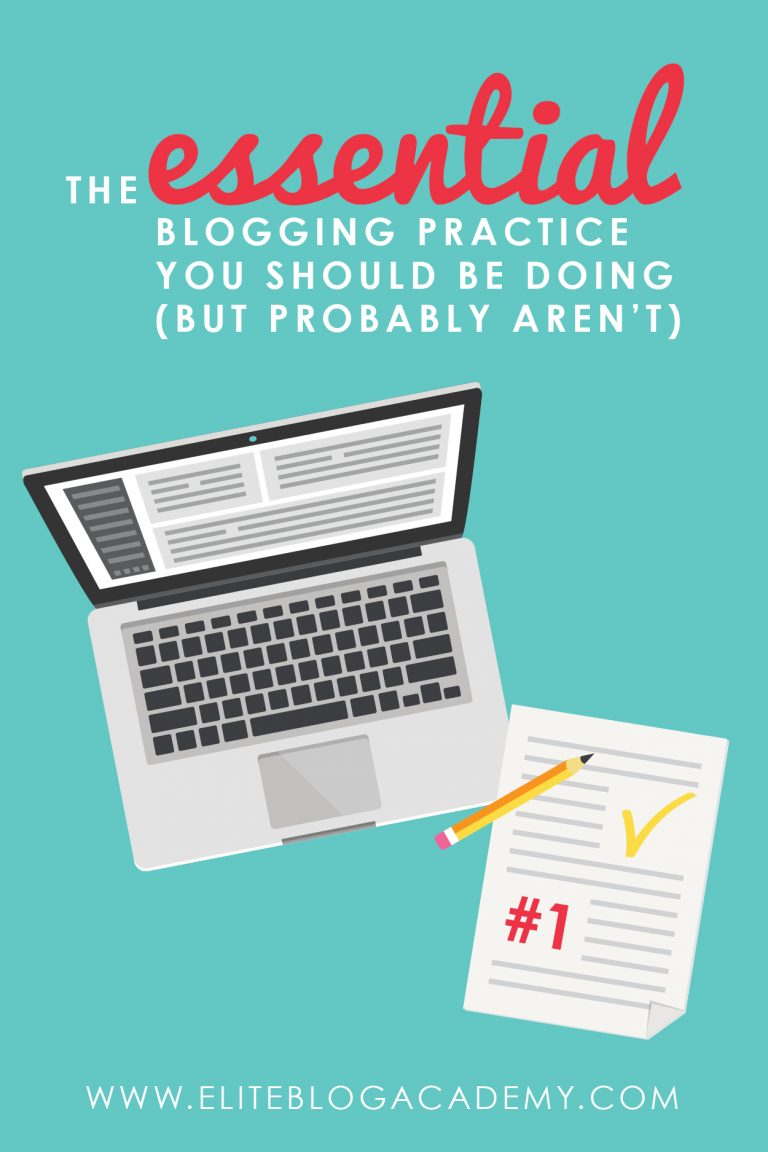 The Essential Blogging Practice You Should Be Doing (But probably aren’t)