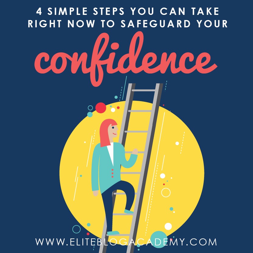 The hardest part about blogging or starting an online business is the internal battle we face. Take these 4 simple steps to safeguard your confidence! #confidence #selfcare #selflove #blogging #bloggingtips #blogger #bloggerlife #girlboss #momboss #mompreneur