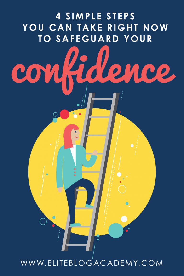 4 Simple Steps You Can Take Right Now to Safeguard Your Confidence