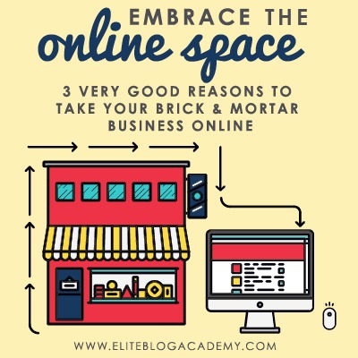 Got a brick and mortar business? Here are 3 reasons why embracing the online space will help your business make more money & not just survive, but thrive!