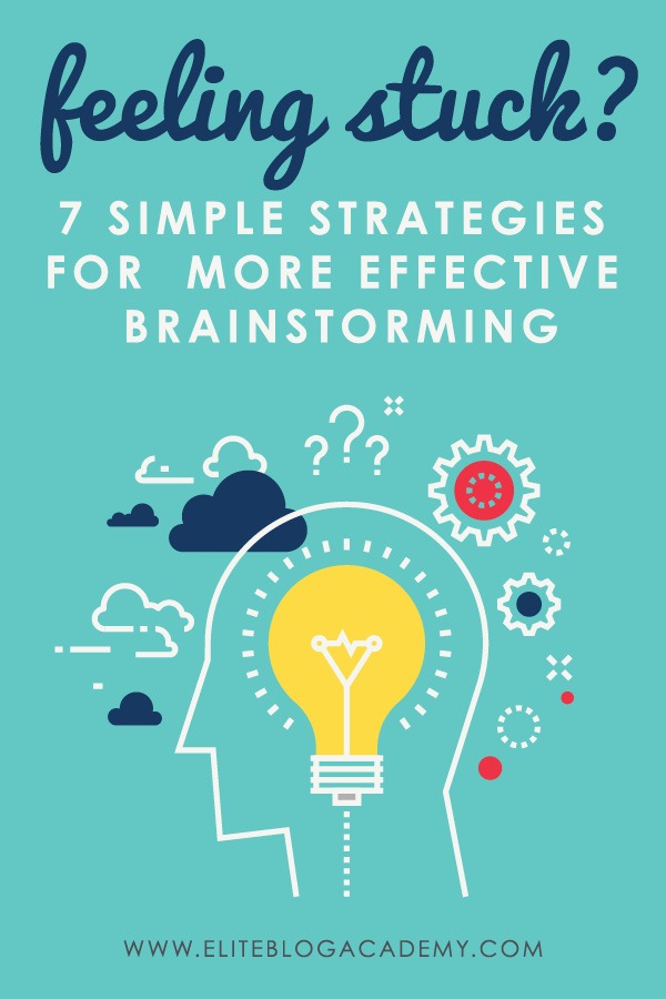 Feeling Stuck? 7 Simple Strategies For More Effective Brainstorming