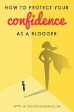 How to Protect Your Confidence as a Blogger