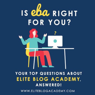 Is EBA right for you? If you're curious about whether it will work for your particular business idea, here are your top questions about Elite Blog Academy, answered!