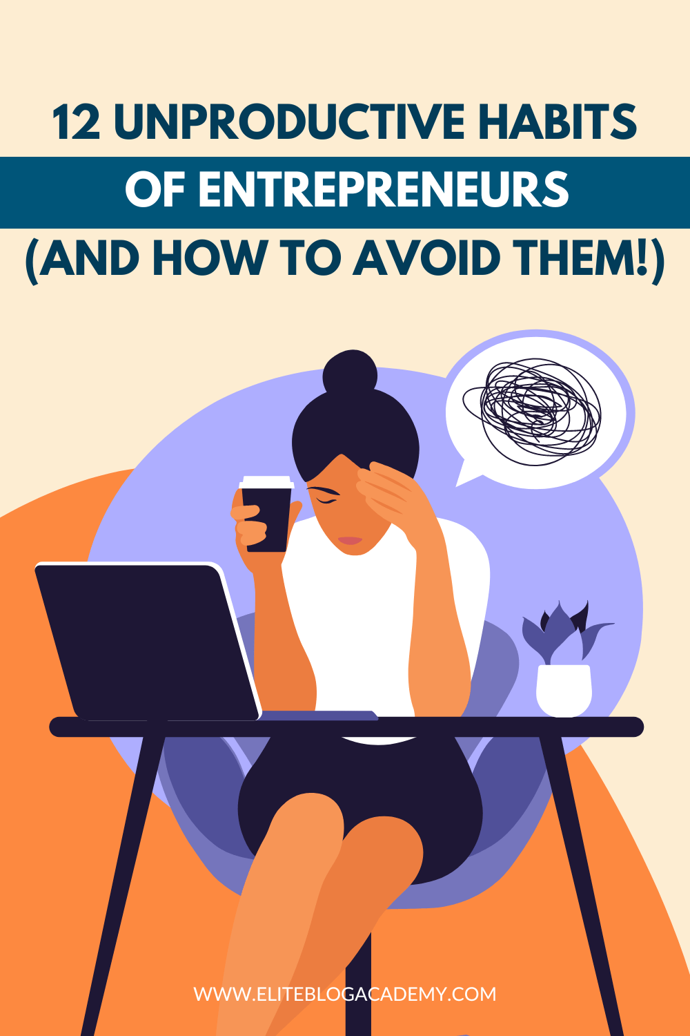 12 Unproductive Habits of Entrepreneurs