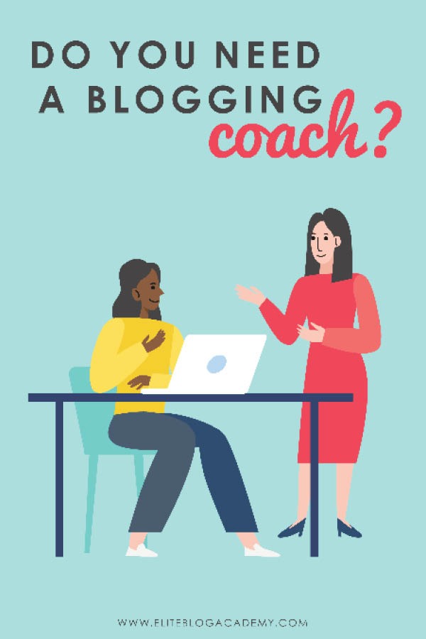 Do you need a blogging coach?  Here’s how to know.